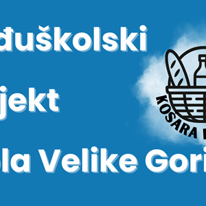 Košara dobrote - međuškolski projekt škola Velike Gorice 